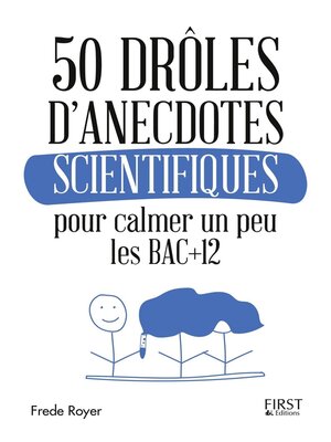 cover image of 50 drôles d'anecdotes scientifiques pour calmer un peu les Bac +12